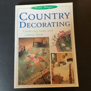 Home magic Coffee Table Book Country Decorating 1998